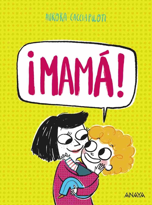¡MAMÁ!