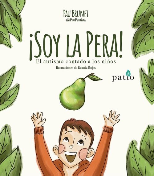 ¡SOY LA PERA!. EL AUTISMO CONTADO A LOS NIÑOS
