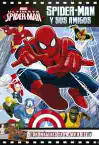 SPIDER-MAN Y SUS AMIGOS. CON IMAGENES DE LA SERIE DE TV