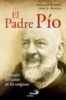 EL PADRE PÍO. MENSAJES DEL SANTO DE LOS ESTIGMAS