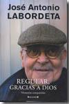 REGULAR, GRACIAS A DIOS