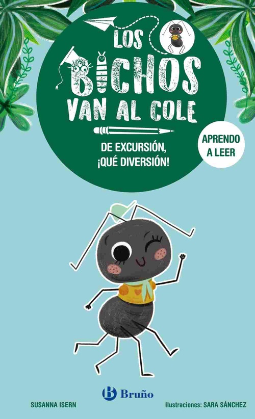 DE EXCURSIÓN, ¡QUÉ DIVERSIÓN!. LOS BICHOS VAN AL COLE