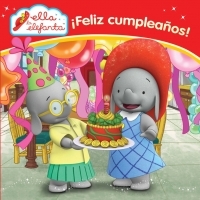 ELLA LA ELEFANTA. ¡FELIZ CUMPLEAÑOS!