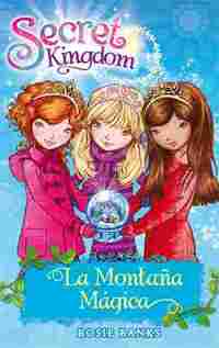 5. LA MONTAÑA MÁGICA. SECRET KINGDOM