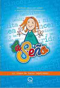 LA SEÑO. BENDITOS SEAN LOS NIÑOS Y BENDITA SEA SU SINCERIDAD