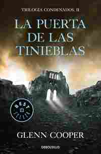 LA PUERTA DE LAS TINIEBLAS. TRILOGIA CONDENADOS II