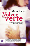 VOLVER A VERTE. OJALA FUERA CIERTO... SEGUNDA PARTE