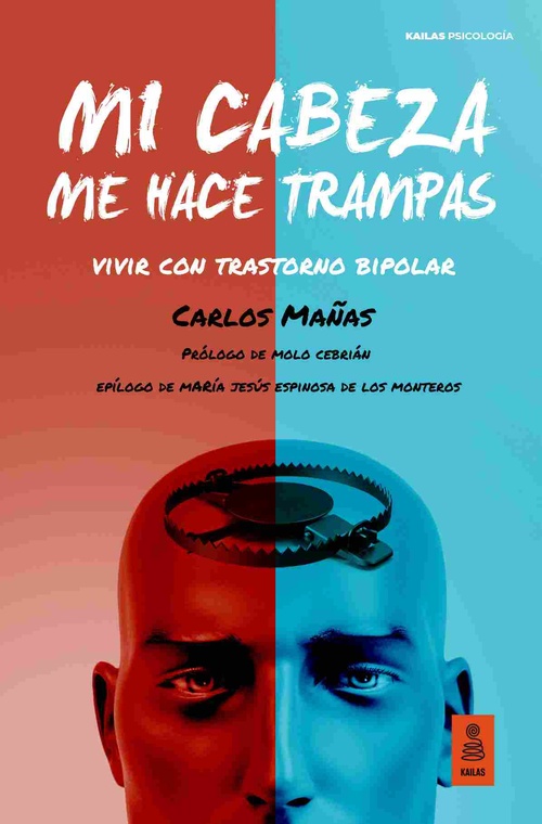 MI CABEZA ME HACE TRAMPAS. VIVIR CON TRASTORNO BIPOLAR