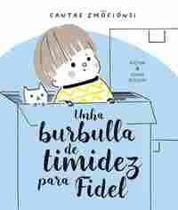 UNHA BURBULLA DE TIMIDEZ PARA FIDEL