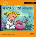 GUSTA HACER COMO LOS MAYORES, ME