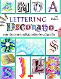 LETTERING DECORADO. CON TÉCNICAS TRADICIONALES DE CALIGRAFÍA