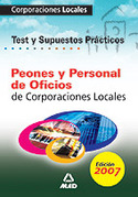 TEST Y SUPUESTOS. PEONES Y PERSONAL DE OFICIOS CORPORACIONES LOCALES
