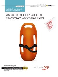 CUADERNO DEL ALUMNO RESCATE DE ACCIDENTADOS EN ESPACIOS ACUÁTICOS NATURALES (MF1