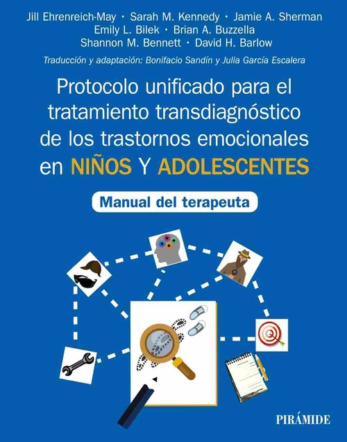 PROTOCOLO UNIFICADO PARA EL TRATAMIENTO TRANSDIAGNÓSTICO DE LOS TRASTORNOS EMOCIONALES EN NIÑOS Y AD