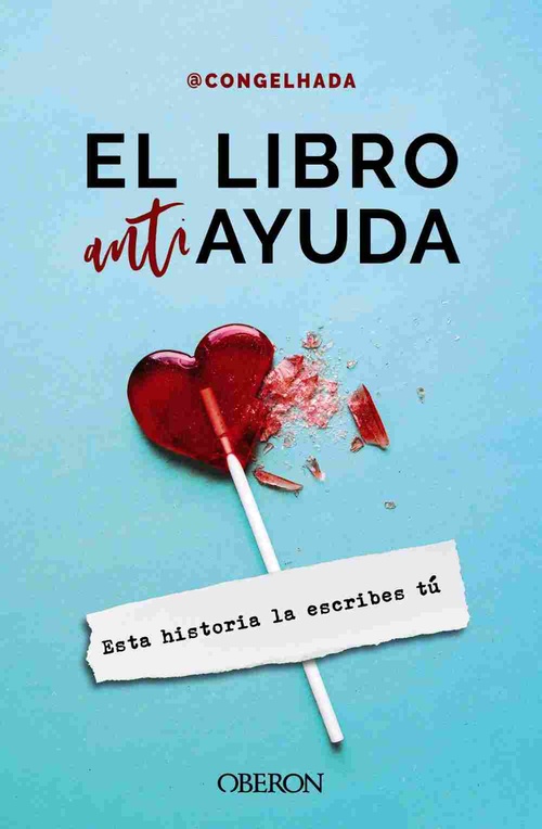 EL LIBRO ANTIAYUDA. ESTA HISTORIA LA ESCRIBES TÚ