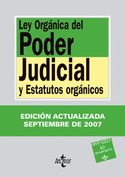 LEY ORGÁNICA DEL PODER JUDICIAL Y ESTATUTOS ORGANICOS. SEP 2007
