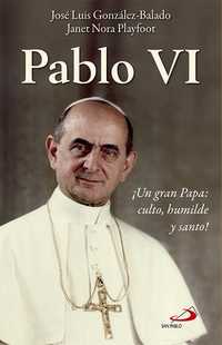 PABLO VI  UN GRAN PAPA CULTO,HUMILDE Y SANTO