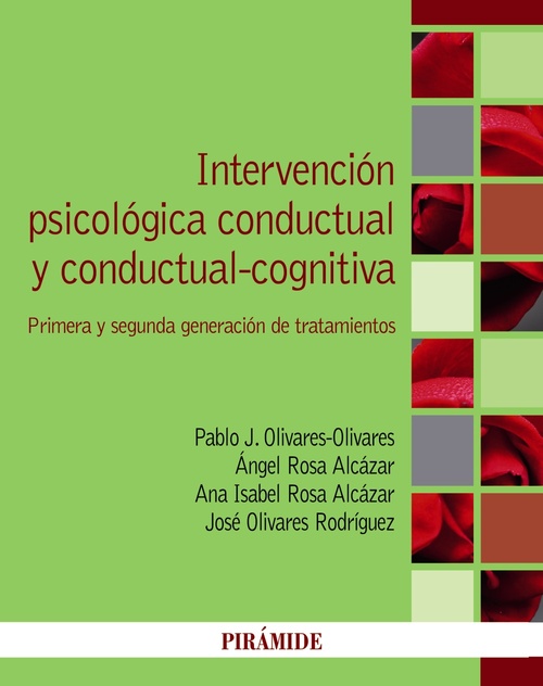 INTERVENCIÓN PSICOLÓGICA CONDUCTUAL Y CONDUCTUAL-COGNITIVA. PRIMERA Y SEGUNDA GENERACIÓN DE TRATAMIE
