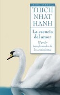 LA ESENCIA DEL AMOR. EL PODER TRANSFORMADOR DE LOS SENTIMIENTOS
