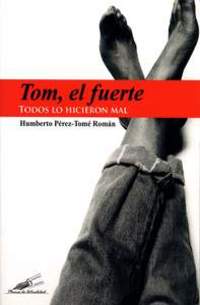 TOM EL FUERTE                                                                   UN ENFOQUE EVANGELIC