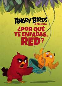 1. ¿POR QUÉ TE ENFADAS, RED? ANGRY BIRDS