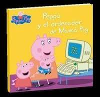 PEPPA Y EL ORDENADOR DE MAMÁ PIG (PEPPA PIG.