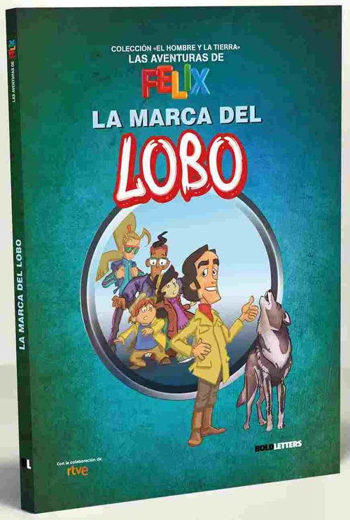 LA MARCA DEL LOBO. LAS AVENTURAS DE FELIX