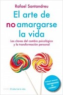 EL ARTE DE NO AMARGARSE LA VIDA (CON ANEXO ŽTESTIMONIOS DE CAMBIOŽ)