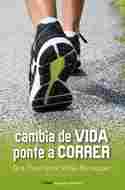 CAMBIA DE VIDA PONTE A CORRER