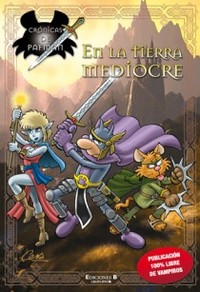 1. CRONICAS DE PAFMAN EN LA TIERRA MEDIOCRE