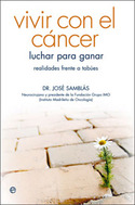 VIVIR CON EL CANCER. LUCHAR PARA GANAR. REALIDADES FRENTE A TABUES