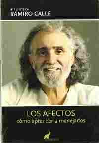 AFECTOS, LOS. COMO APRENDER A MANEJARLOS