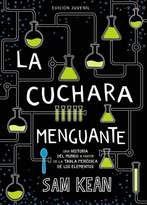 LA CUCHARA MENGUANTE. UNA HISTORIA DEL MUNDOA PARTIR DE LA TABLA PERIÓDICA DE LOS ELMENTOS
