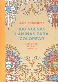 ARTE ANTIESTRES:100 NUEVAS LAMINAS COLOR