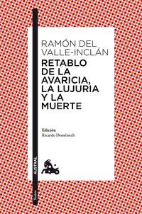 RETABLO DE LA AVARICIA, LA LUJURIA Y LA MUERTE. INCLUYE LA ROSA DE PAPEL