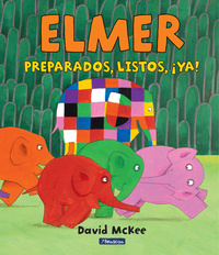 ELMER. PREPARADOS, LISTOS ¡YA!