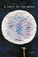 A TASTE OF THE MOON