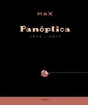 MAX: PANOPTICA (1973-2011)