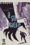SLEEPER. 1. A SU SUERTE