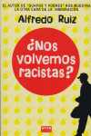 ¿ NOS VOLVEMOS RACISTAS ?