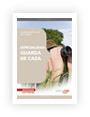 GUARDA PARTICULAR DEL CAMPO. ESPECIALIDAD GUARDA DE CAZA