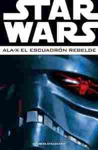 STAR WARS: ALA-X 3. ESCUADRÓN REBELDE