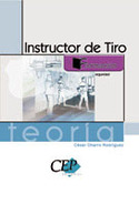 TEORIA. INSTRUCTOR DE TIRO. FORMACION. SEGURIDAD (ED.2006)