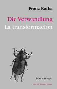 LA TRANSFORMACION / DIE VERWANDLUNG (BILINGÜE)