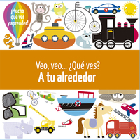 A TU ALREDEDOR. VEO, VEO...¿QUÉ VES?