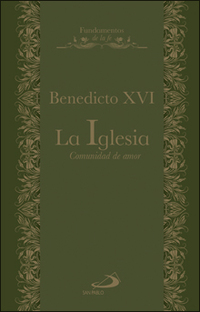 LA IGLESIA. COMUNIDAD DE AMOR