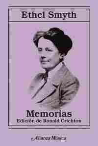 MEMORIAS. ETHEL SMYTH