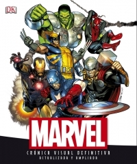 MARVEL. CRONICA VISUAL DEFINITIVA. AÑO A AÑO (ACTUALIZADA Y AMPLIADA)