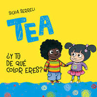 TEA ¿Y TÚ DE QUÉ COLOR ERES?