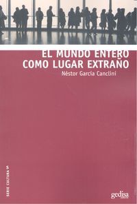 EL MUNDO ENTERO COMO LUGAR EXTRAÑO
